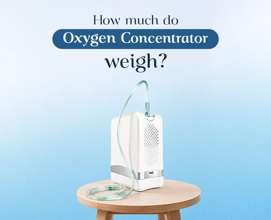 How Much Do Oxygen Concentrators Weigh